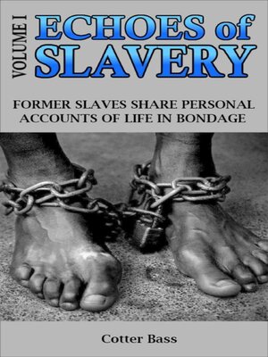 cover image of ECHOES of SLAVERY--Volume I
